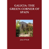 Galicia: The Green Corner of Spain - Paperback