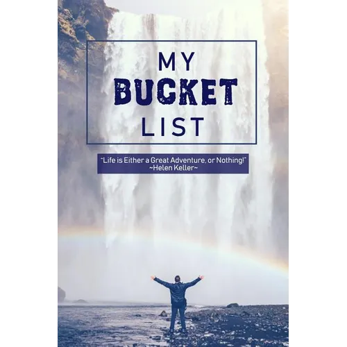 My Bucket List: Oh the Places You'll Go - Paperback