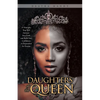 Daughters of the Queen: 15 Principles That Will Increase Your Faith and Build Your Confidence in Preparation for Destiny - Paperback