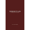 Thanks Be To God - Paperback
