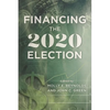 Financing the 2020 Election - Paperback