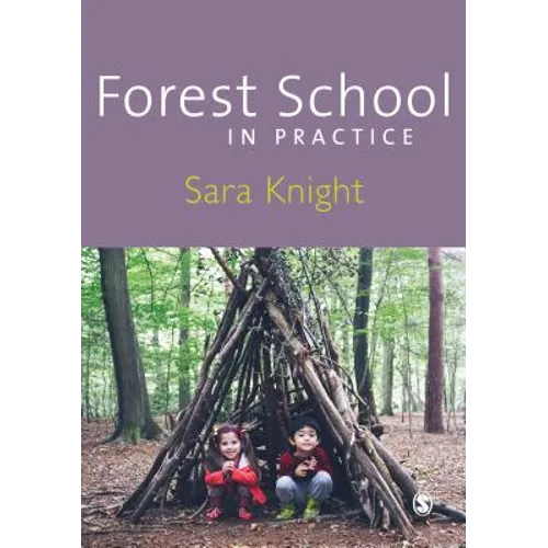 Forest School in Practice: For All Ages - Paperback