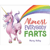 Almost Everybody Farts - Board Book