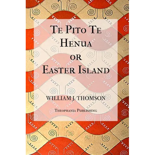 Te Pito Te Henua, or Easter Island - Paperback