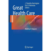 Great Health Care: Making It Happen - Paperback