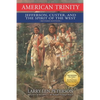 American Trinity: Jefferson, Custer, and the Spirit of the West, Revised Edition - Paperback