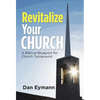 Revitalize Your Church: A Biblical Blueprint for Church Turnaround - Hardcover