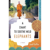 A Chant to Soothe Wild Elephants - Paperback