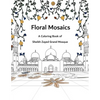 Floral Mosaics: A Coloring Book of Sheikh Zayed Grand Mosque - Paperback