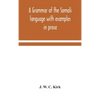 A Grammar Of The Somali Language With Examples In Prose And Verse And An Account Of The Yibir And Midgan Dialects - Hardcover