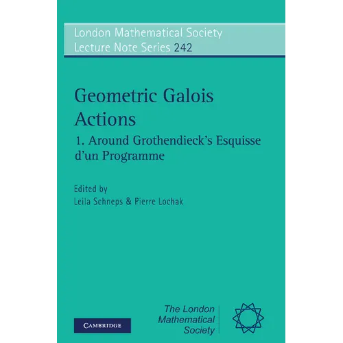 Geometric Galois Actions: Around Grothendieck's Esquisse D'Un Programme - Paperback
