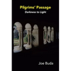 Pilgrims Passage: Darkness to Light - Paperback
