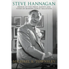 Steve Hannagan: Prince of the Press Agents and Titan of Modern Public Relations - Paperback