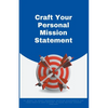 Craft Your Personal Mission Statement - Paperback