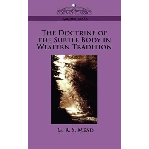 The Doctrine of the Subtle Body in Western Tradition - Paperback
