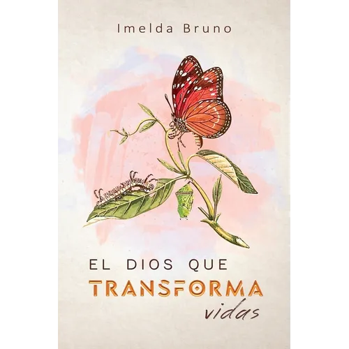El Dios que transforma vidas - Paperback