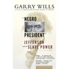 Negro President: Jefferson and the Slave Power - Paperback