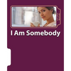 I Am Somebody - Paperback