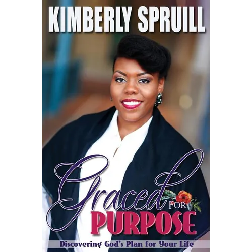 Graced for Purpose: Discovering God's Plan for Your Life - Paperback
