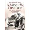 A Mission Divided: The Jesuit Presence in Zimbabwe, 1879-2021 - Paperback