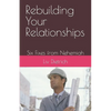 Rebuilding Your Relationships: Six Fixes from Nehemiah - Paperback