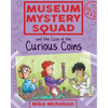 Museum Mystery Squad and the Case of the Curious Coins - Paperback