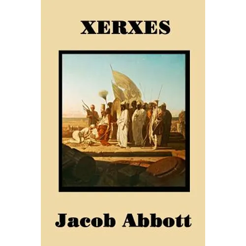 Xerxes: The Persian Empire and the Greco-Persian Wars - Paperback