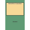 Detroit River Connections - Paperback