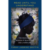 Read Until You Understand: The Profound Wisdom of Black Life and Literature - Paperback
