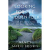 Looking for the Hidden Folk: How Iceland's Elves Can Save the Earth - Hardcover