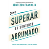 Cómo Superar El Sentirte Abrumado: 5 Pasos Para Sobrevivir Al Caos de la Vida (Spanish Language Edition, Overcoming When You Feel Overwhelmed (Spanish - Paperback