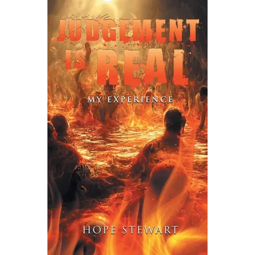 Judgement Is Real: My Experience - Hardcover