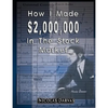 How I Made $2,000,000 In The Stock Market - Paperback