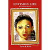 Envision Life-being optimally rational - Paperback