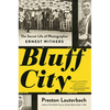 Bluff City: The Secret Life of Photographer Ernest Withers - Paperback