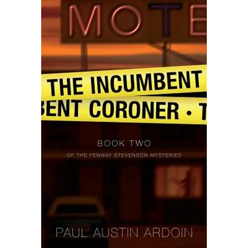 The Incumbent Coroner: A Coastal California Mystery of Murder and Deception - Paperback