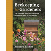 Beekeeping for Gardeners: The Complete Step-By-Step Guide to Keeping Bees in Your Garden - Finalist in the Garden Media Guild Award 2024 - Paperback