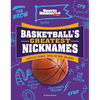 Basketball's Greatest Nicknames: Chocolate Thunder, Spoon, the Brow, and More! - Paperback