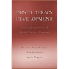 Print Literacy Development: Uniting Cognitive and Social Practice Theories - Paperback