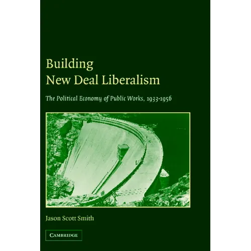 Building New Deal Liberalism - Hardcover