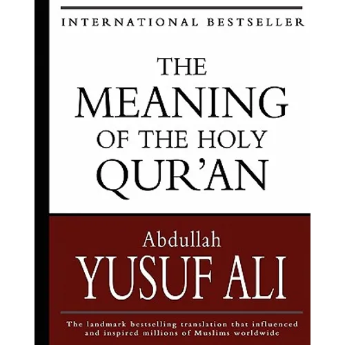 The Meaning of the Holy Qur'an - Paperback
