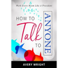 How to Talk to Anyone: Work Every Room Like a President - Paperback