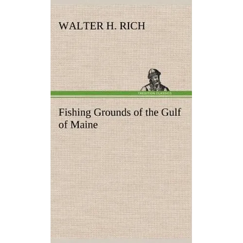 Fishing Grounds of the Gulf of Maine - Hardcover