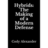 Hybrids: The Making of a Modern Defense - Paperback