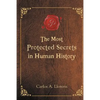 The Most Protected Secrets in Human History - Paperback