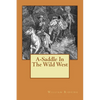 A-Saddle In The Wild West - Paperback