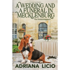 A Wedding and A Funeral in Mecklenburg: A German Travel Mystery - Paperback