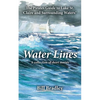 Water Lines: The Pirates Guide to Lake St. Claire and Surrounding Waters - Paperback