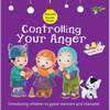 Controlling Your Anger: Good Manners and Character - Paperback