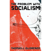 The Problem with Socialism - Hardcover